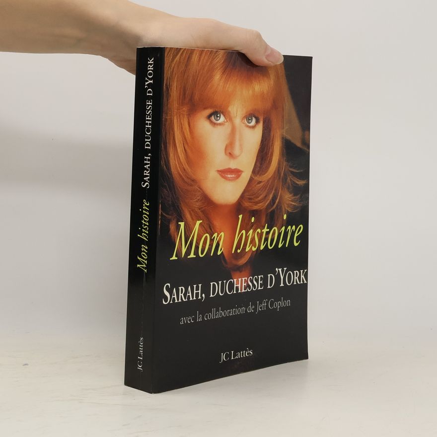Sarah, Duchesse d'York Mon histoire