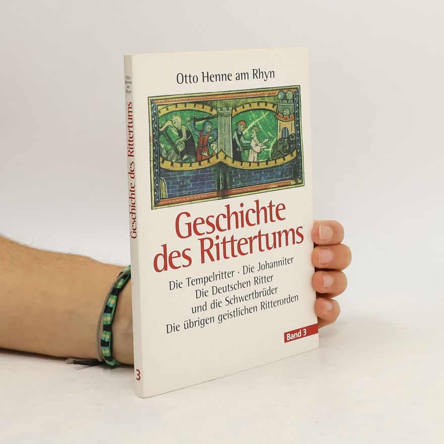 Otto Henne am Rhyn Geschichte des Rittertums 3