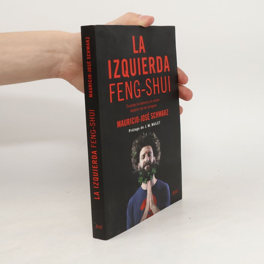 Mauricio-José Schwarz La izquierda Feng-Shui