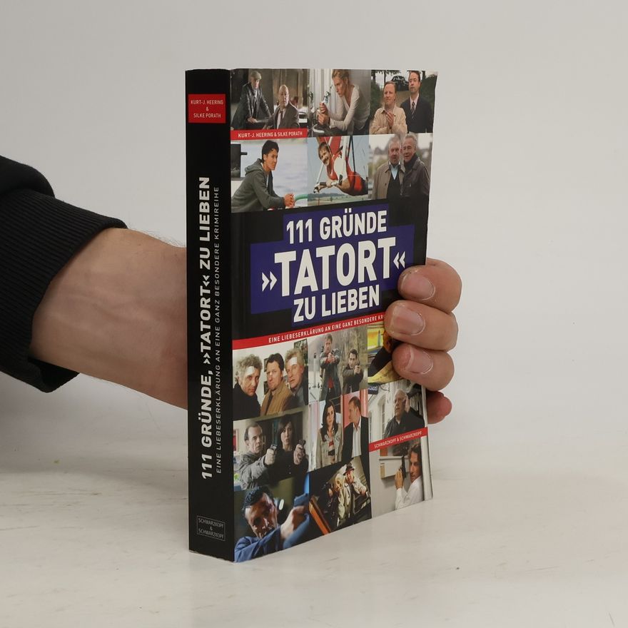Kurt-J. Heering 111 Gründe, "Tatort" zu lieben