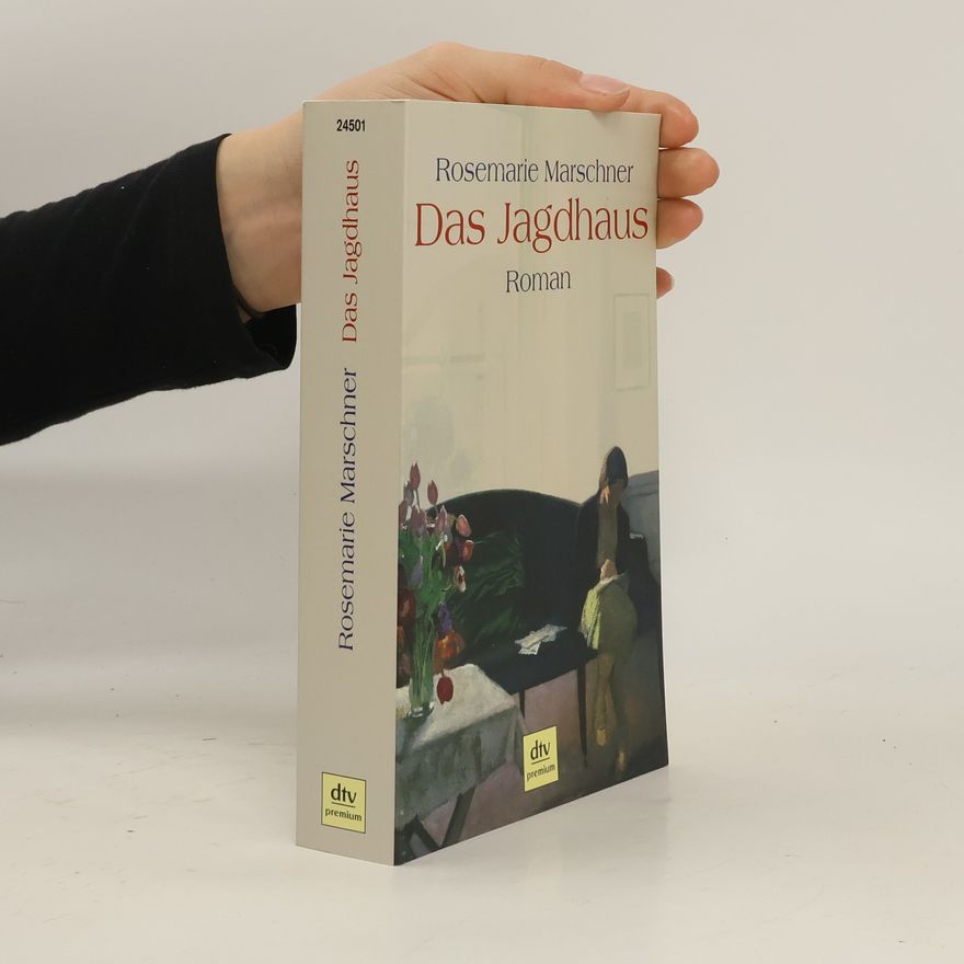 Rosemarie Marschner Das Jagdhaus