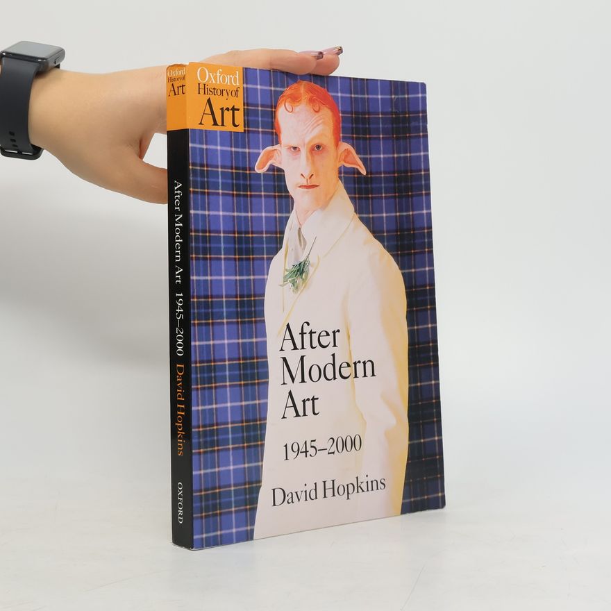 David Hopkins After modern art, 1945-2000