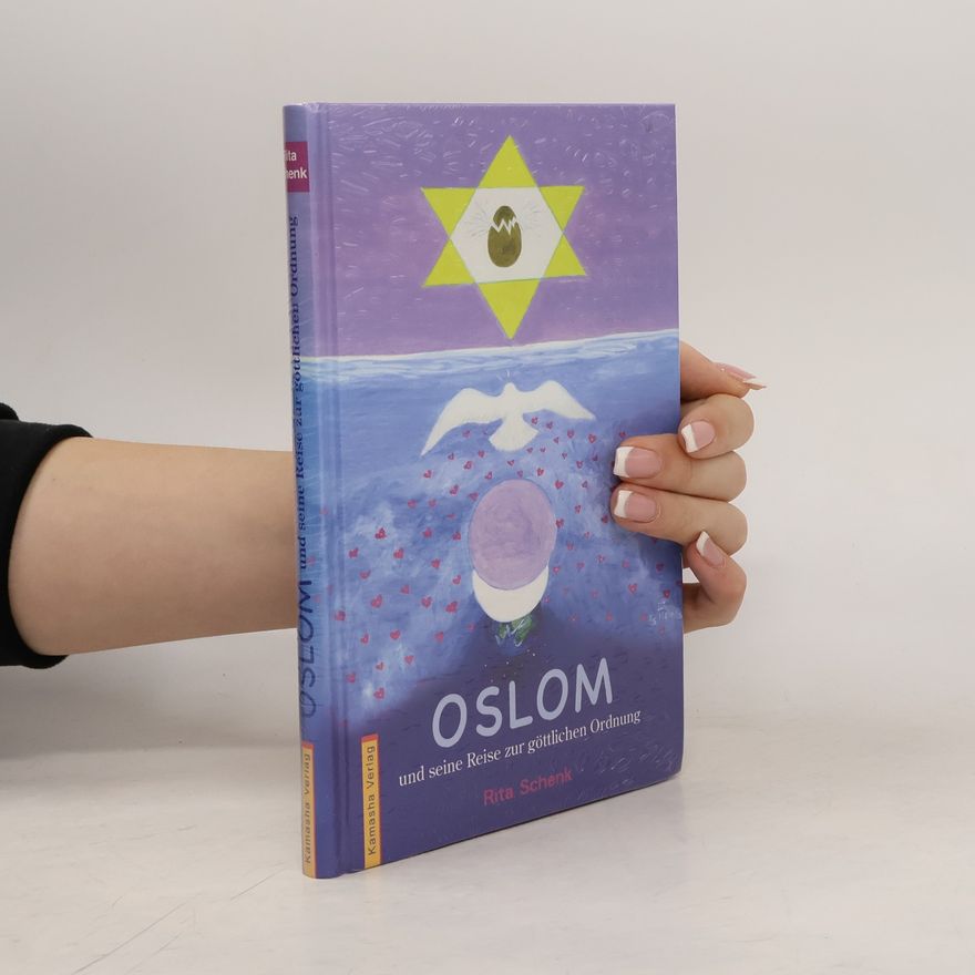 Rita Schenk Oslom und seine Reise zur göttlichen Ordnung