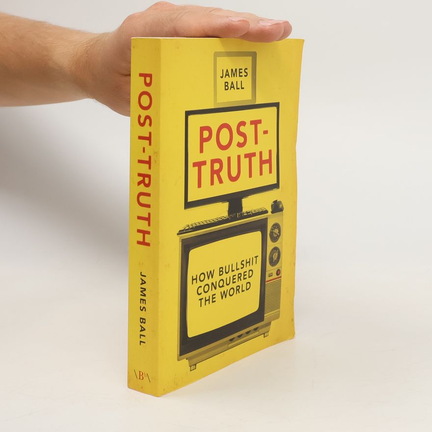 James Ball Post-Truth