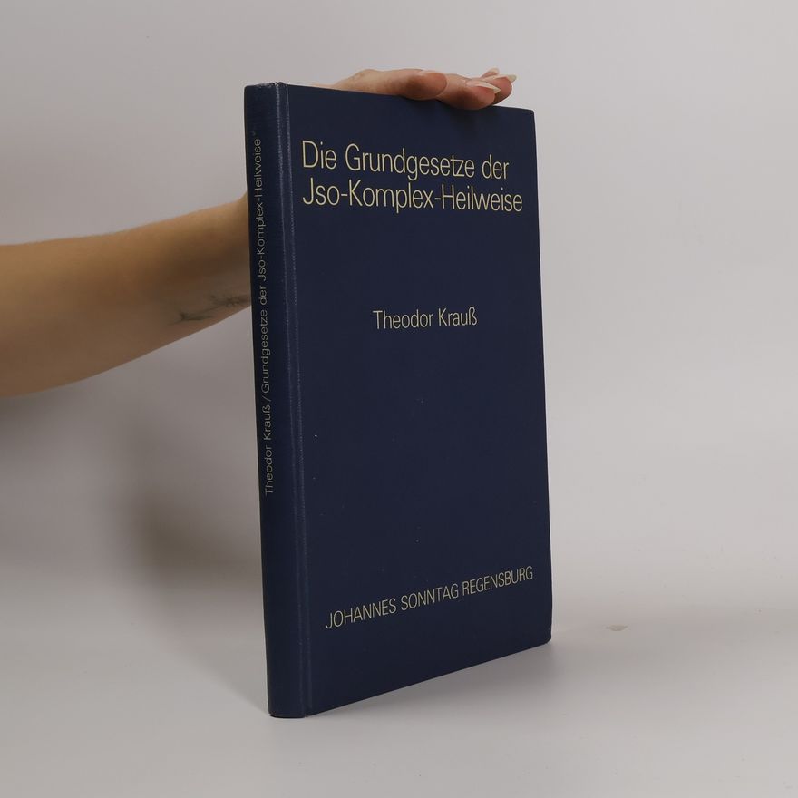 Theodor Krauß Die Grundgesetze der Jso-Komplex-Heilweise