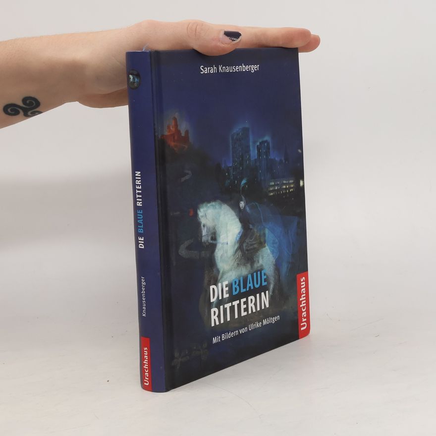Sarah Knausenberger Die Blaue Ritterin