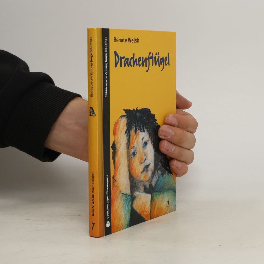Renate Welsh Drachenflügel. Ausgezeichnet mit dem Österreichischen Staatspreis für Kinderliteratur, Österreichischer Kinderbuchpreis und Silberne Feder