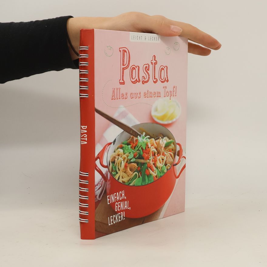 Kolektiv autorů Pasta. Alles aus einem Topf!