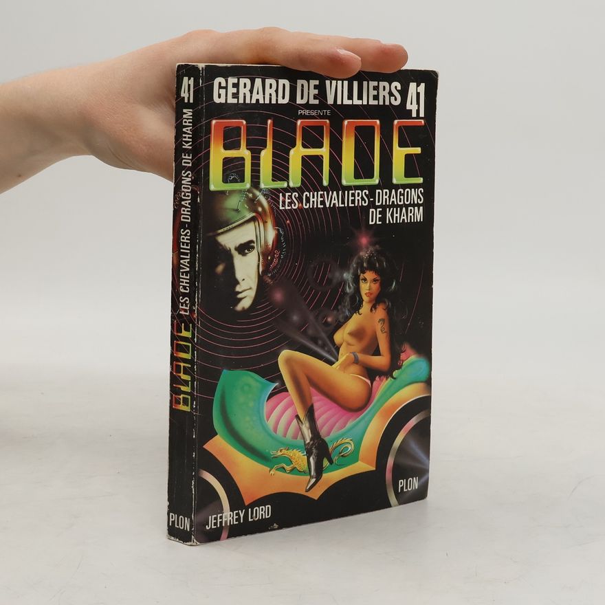 Jeffrey Lord Blade 41. Les Chevaliers-Dragons de Kharm