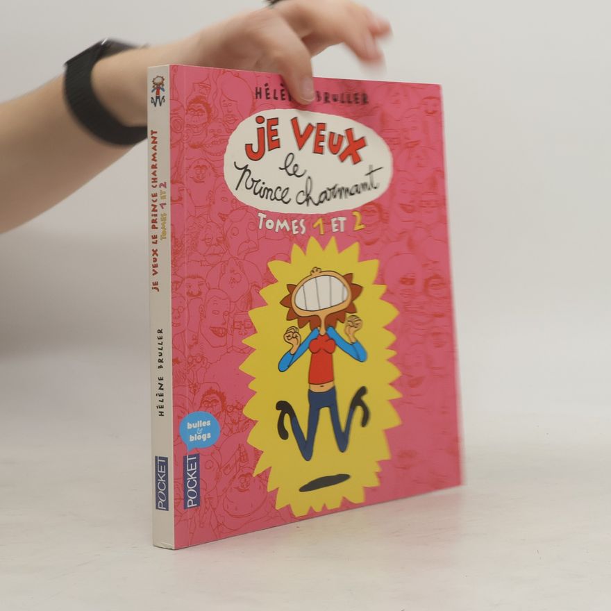 Hélène Bruller Bulles & Blogs - 1-2: Je veux le prince charmant & Je veux (toujours) le prince charmant