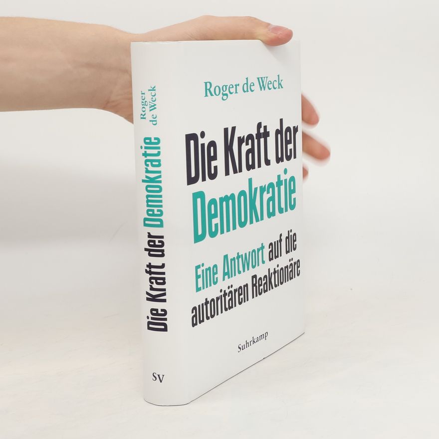 Roger de Weck Die Kraft der Demokratie