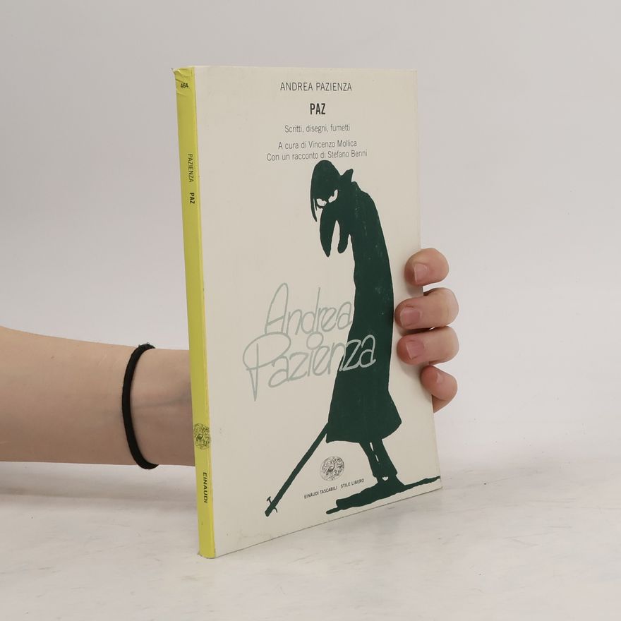 Andrea Pazienza Paz. Scritti, disegni, fumetti