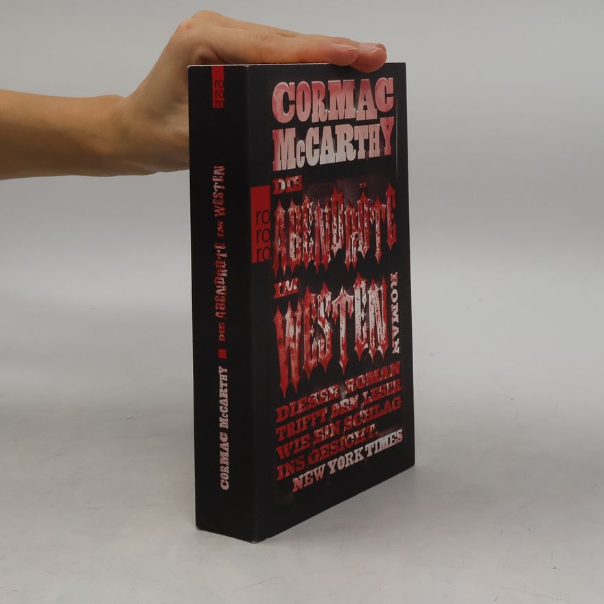 Cormac McCarthy Die Abendröte im Westen
