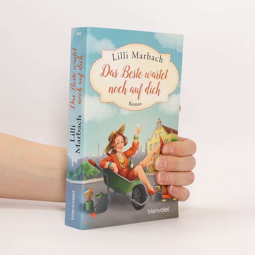 Lilli Marbach Das Beste wartet noch auf dich