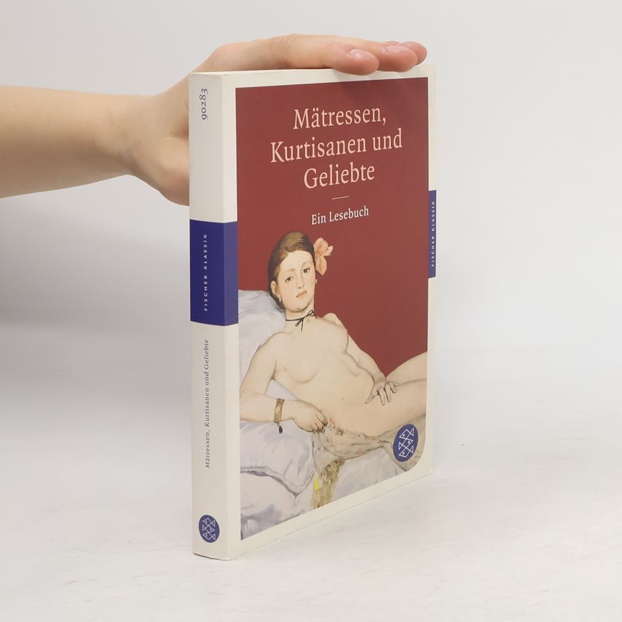 Bettina Hesse Mätressen, Kurtisanen und Geliebte
