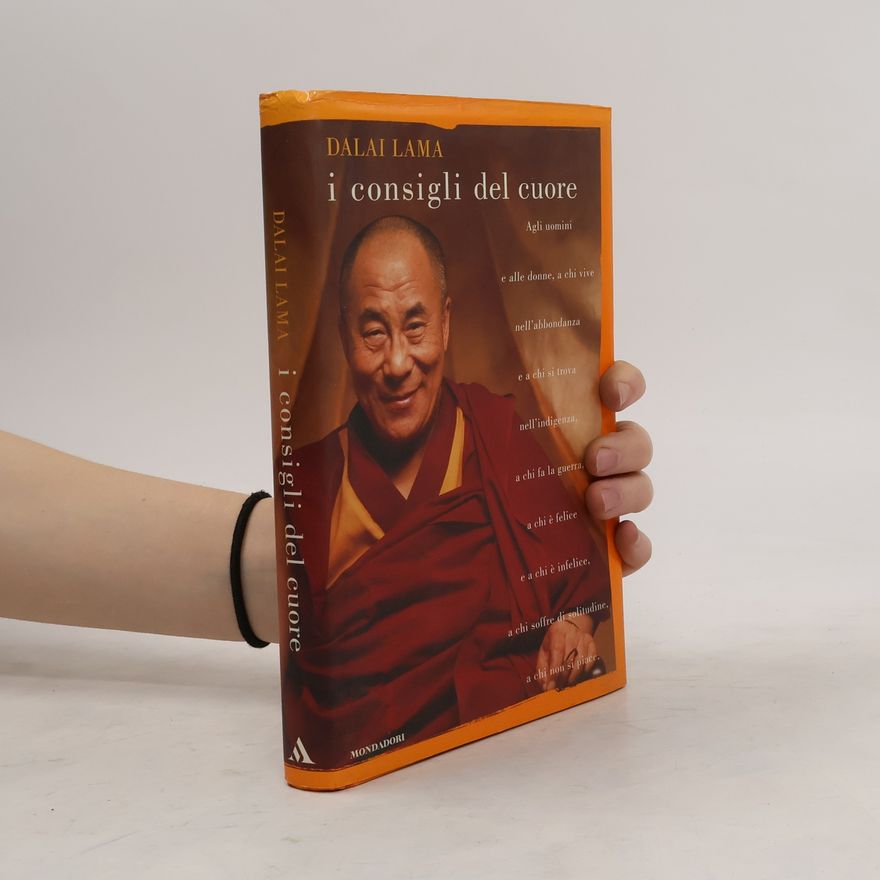 Dalai Lama XIV Bstan-ʾdzin-rgya-mtsho I consigli del cuore