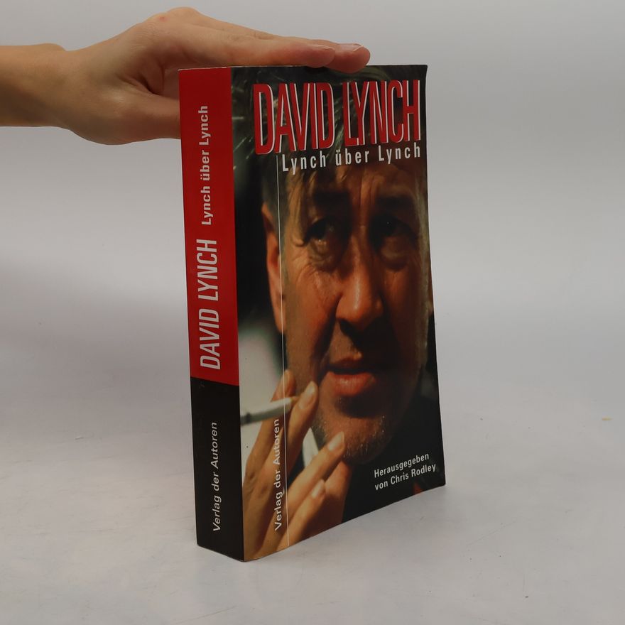 David Lynch Lynch über Lynch