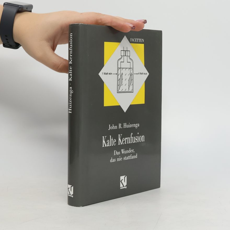 John R. Huizenga Kalte Kernfusion