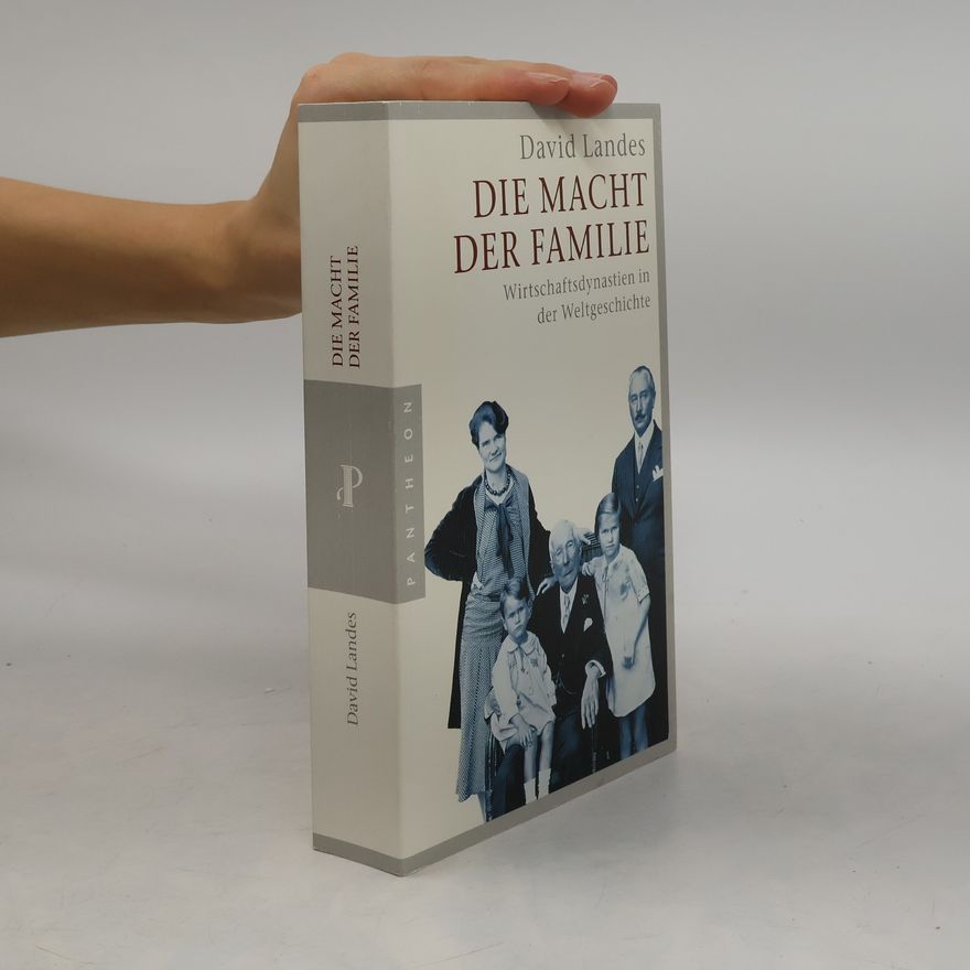 David Landes Die Macht der Familie