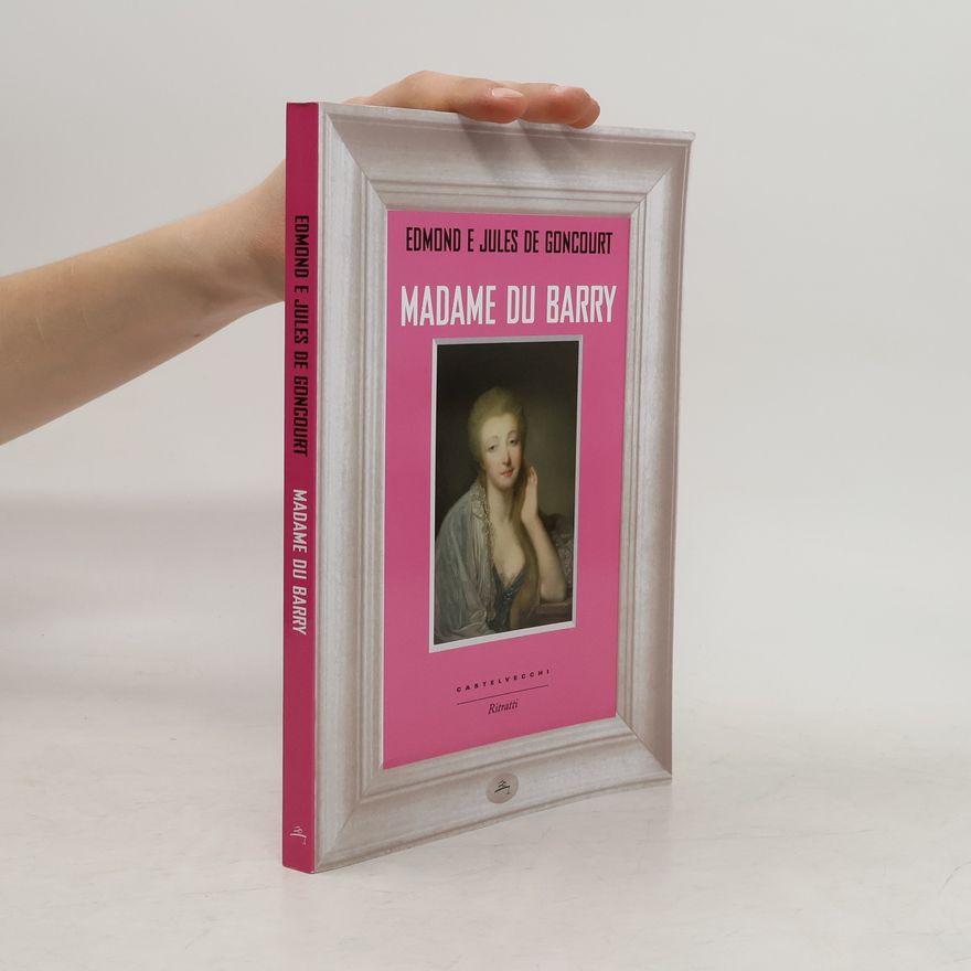 Jules Goncourt Ritratti: Madame du Barry