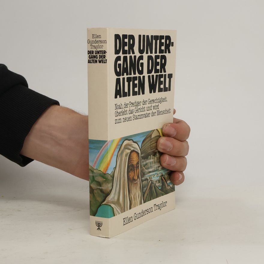 Ellen Gunderson Traylor Der Untergang der alten Welt