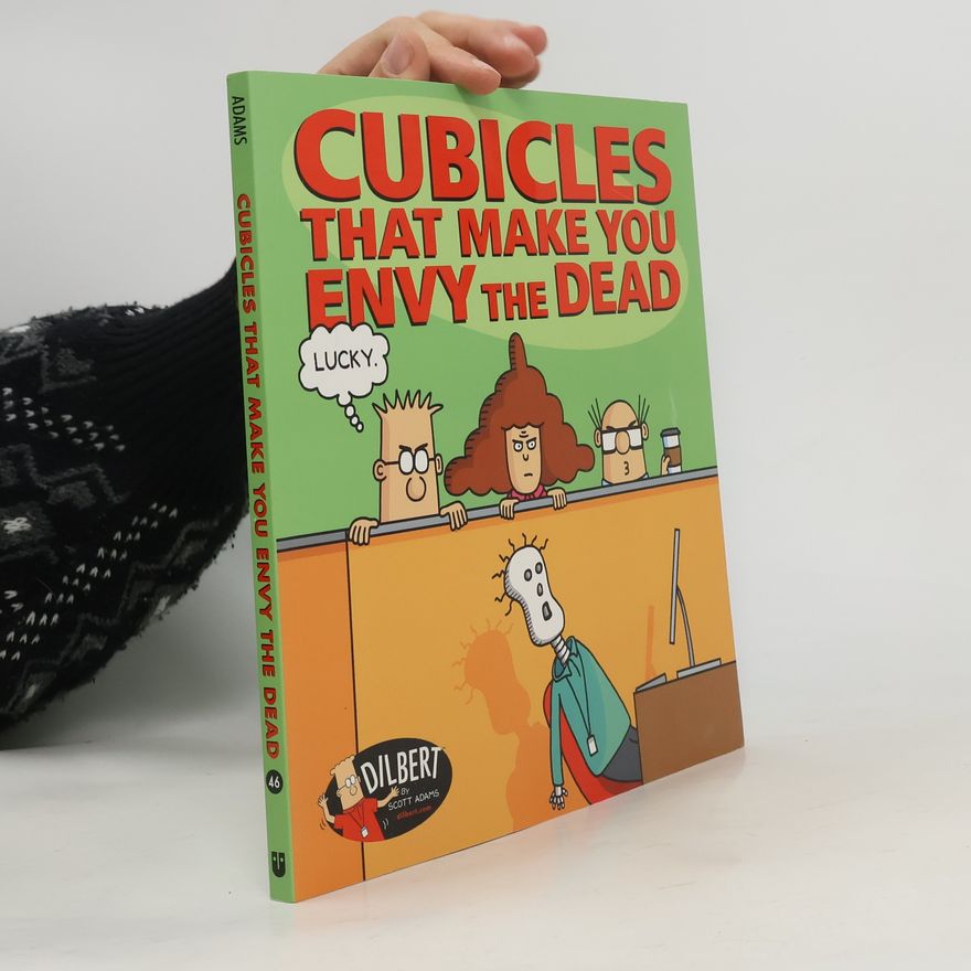 Scott Adams Cubicles That Make You Envy the Dead