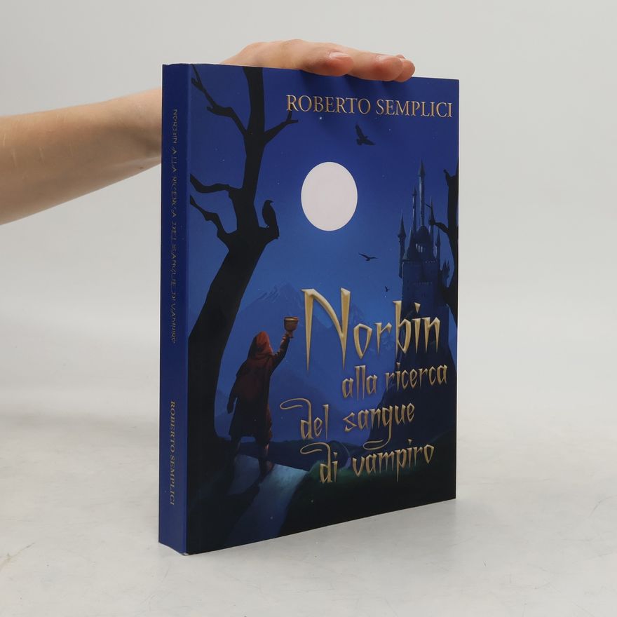 Roberto Semplici Norbin alla ricerca del sangue di vampiro
