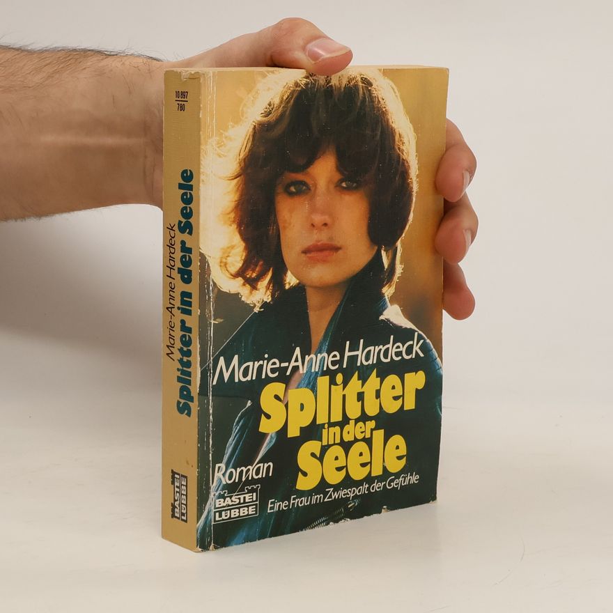 Marianne Hardeck Splitter in der Seele