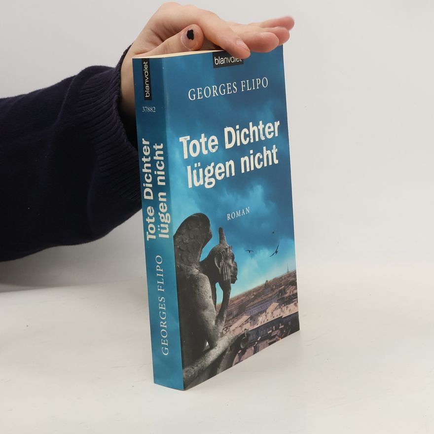 Georges Flipo Tote Dichter lügen nicht