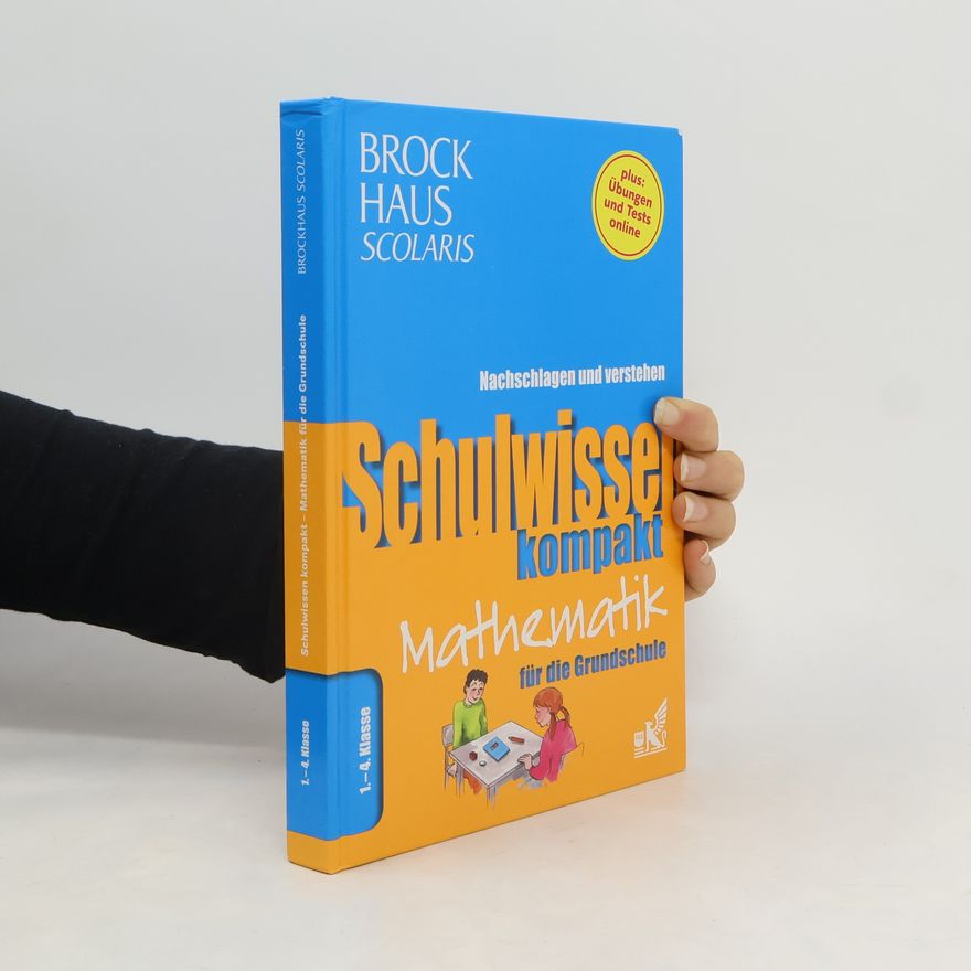 Kolektiv autorů Brockhaus Scolaris Schulwissen kompakt Mathematik für die Grundschule 1. - 4. Klasse. Nachschlagen und verstehen