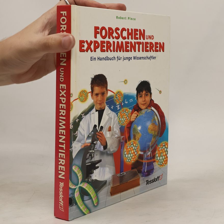 Robert Pince Forschen und Experimentieren