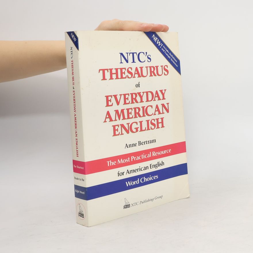 Anne Bertram NTC's Thesaurus of Everyday American English