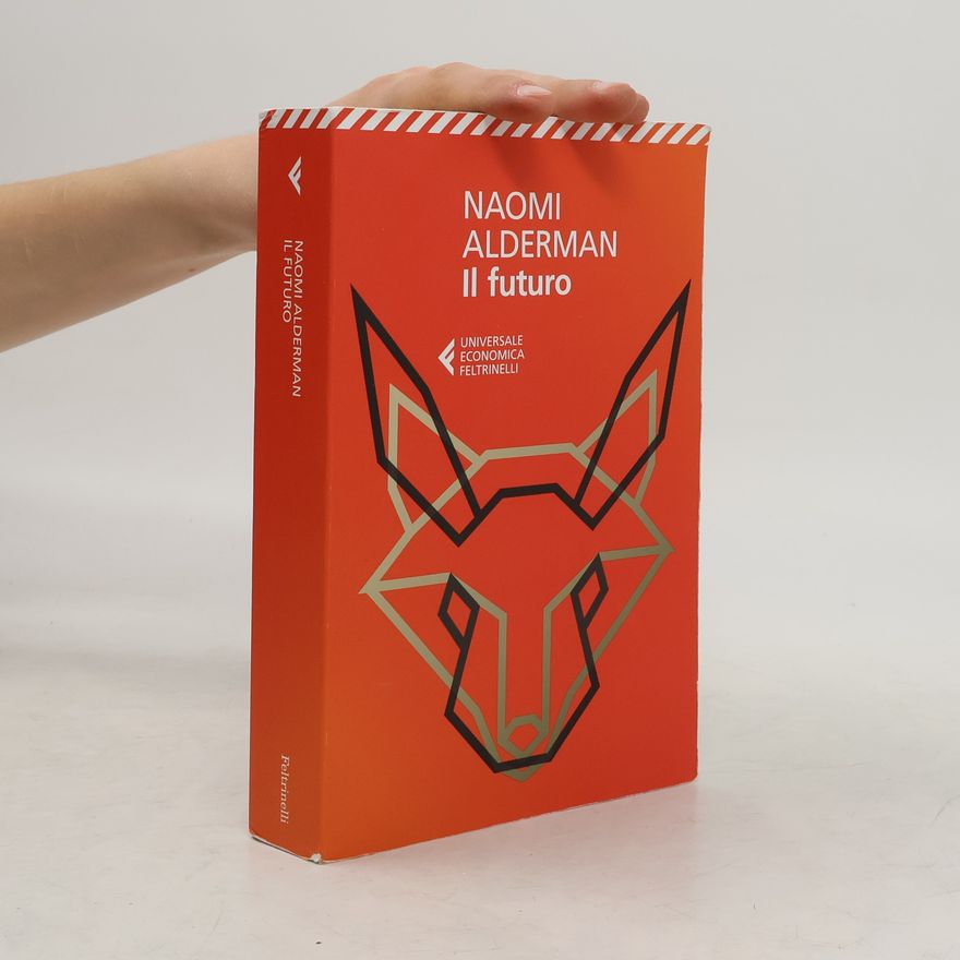 Naomi Alderman Il futuro