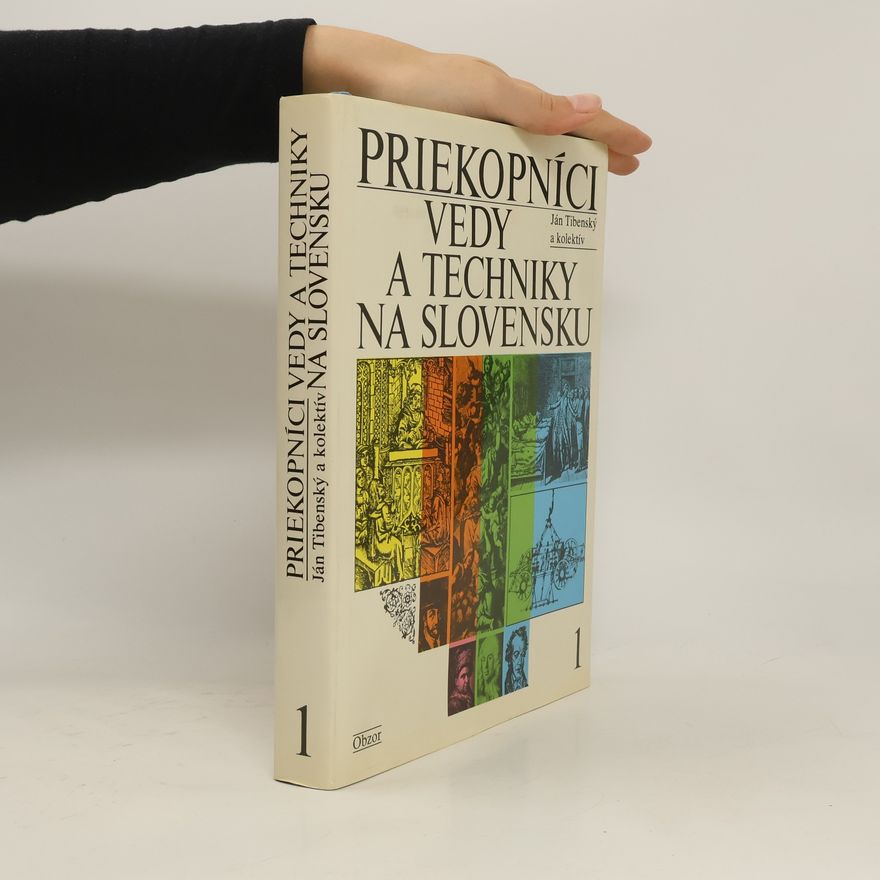 Ján Tibenský Priekopníci vedy a techniky na Slovensku 1