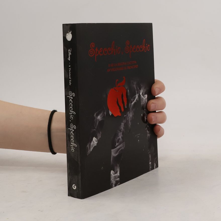 Jen Calonita A Twisted Tale: Specchio, specchio - Ediz. illustrata