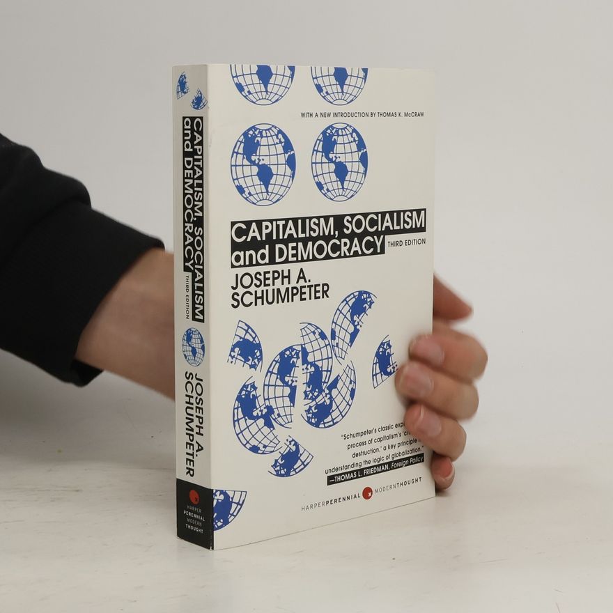 Joseph A. Schumpeter Capitalism, socialism and democracy