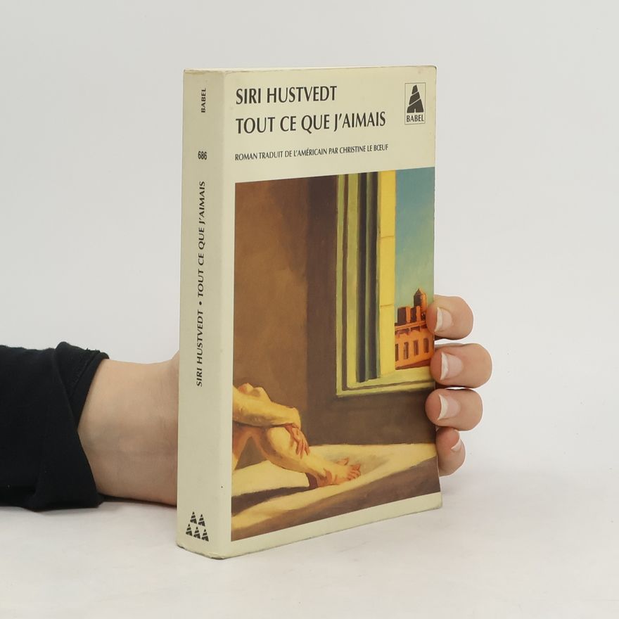Siri Hustvedt Tout ce que j'aimais