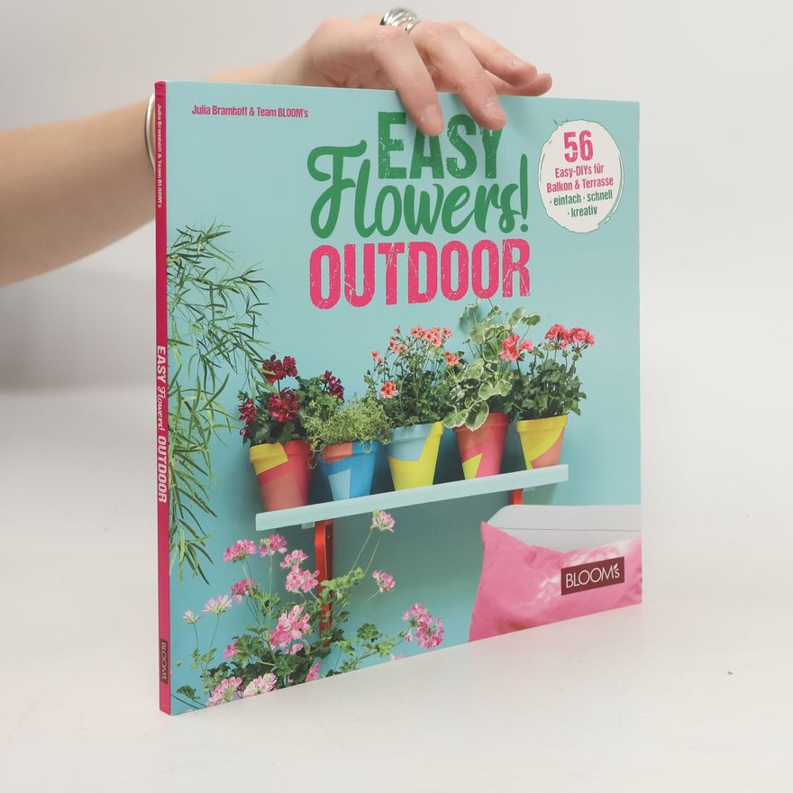 Julia Bramhoff Easy flowers! outdoor