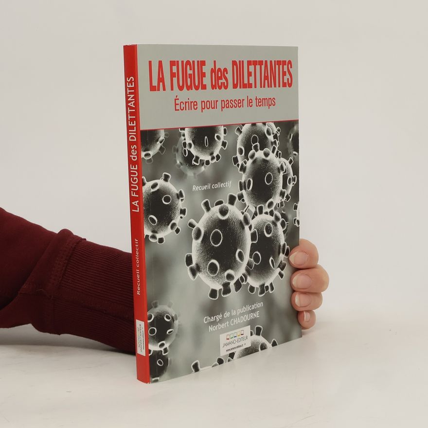 Norbert Chadourne La fugue des dilettantes