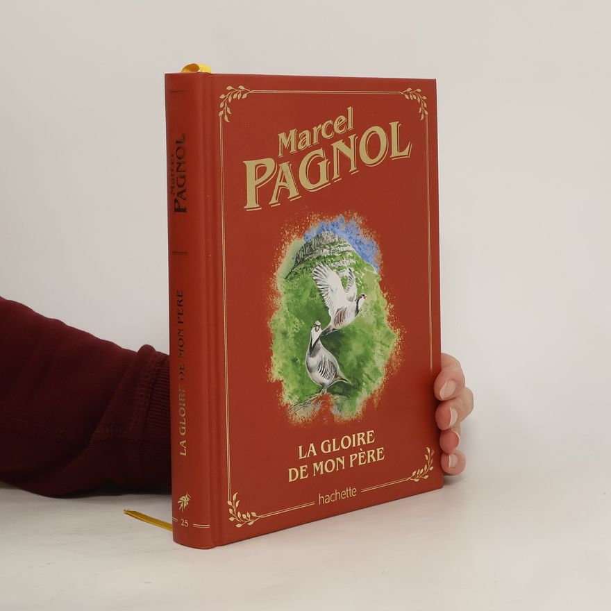 Marcel Pagnol La Gloire de Mon Père