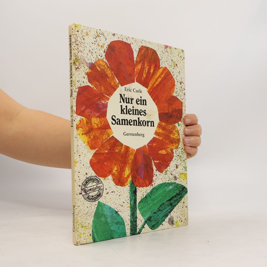 Eric Carle Nur ein kleines Samenkorn