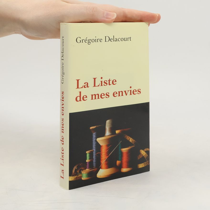 Grégoire Delacourt La liste de mes envies