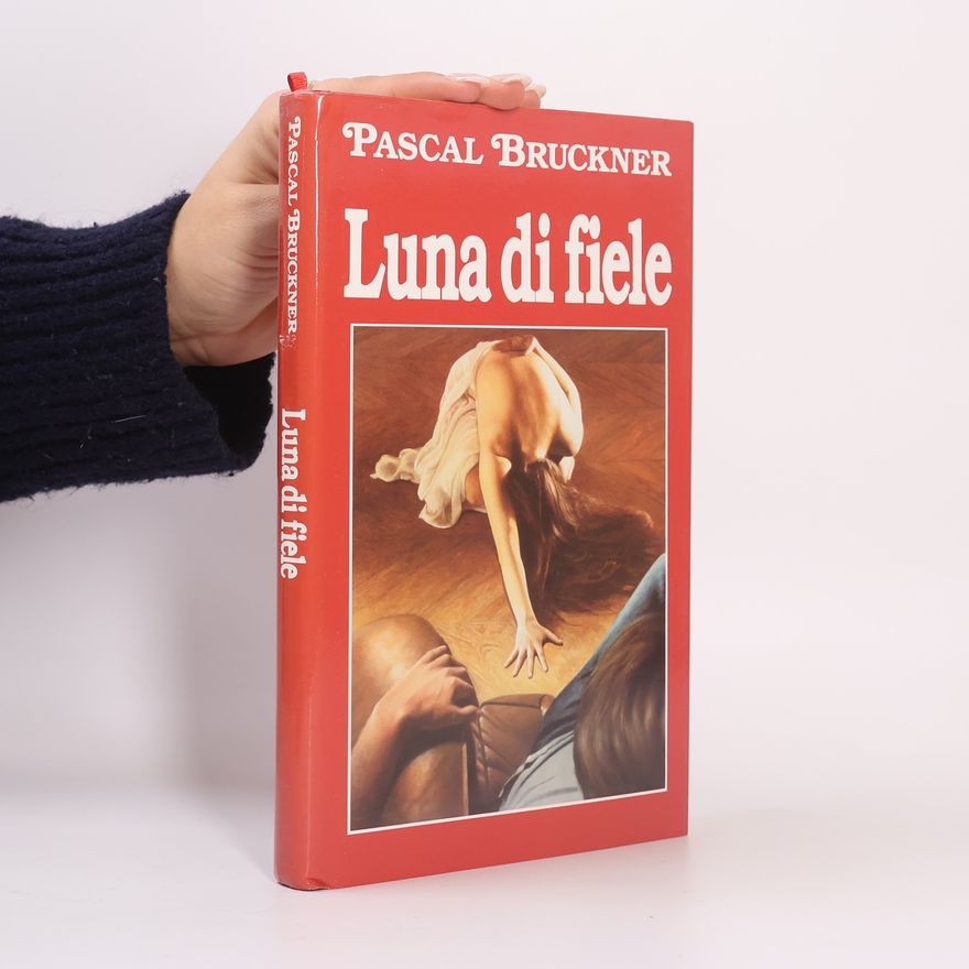 Pascal Bruckner Luna di fiele