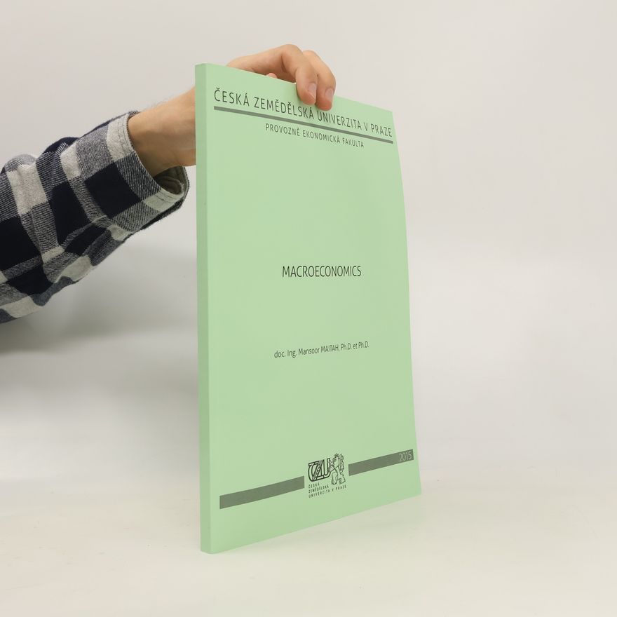 Česká zemědělská univerzita v Praze Macroeconomics