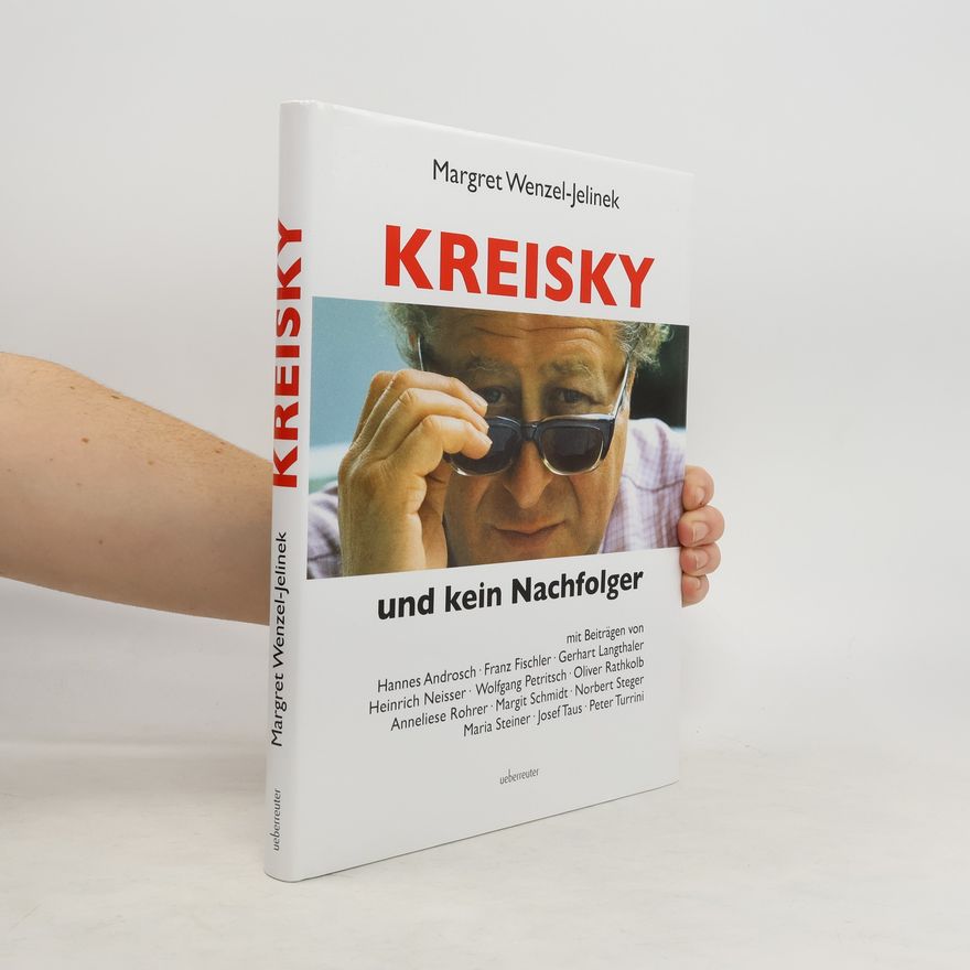 Margret Wenzel-Jelinek Kreisky und kein Nachfolger