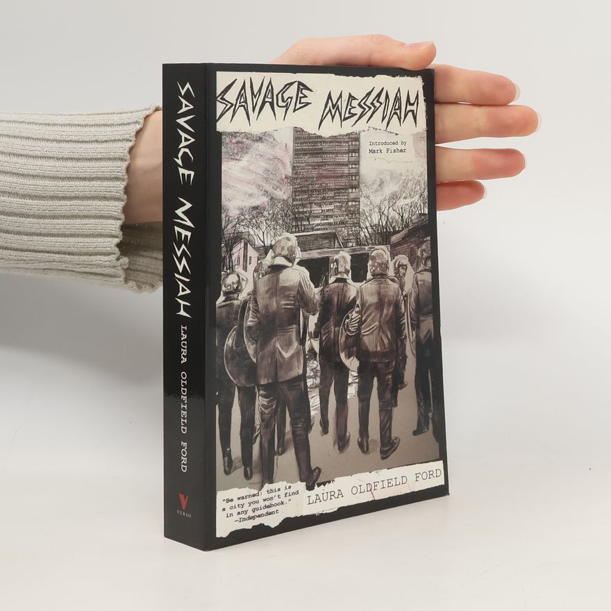 Laura Oldfield Ford Savage Messiah