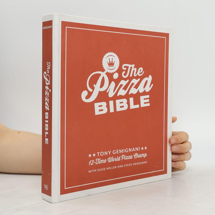 Tony Gemignani The Pizza Bible