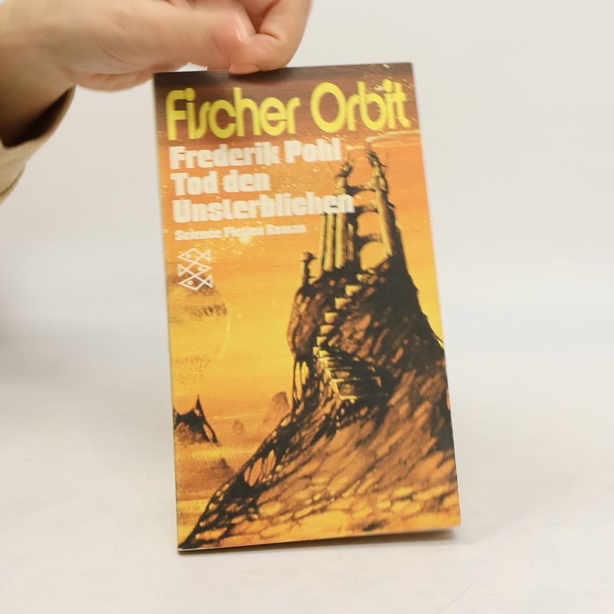 Frederik Pohl Tod den Unsterblichen