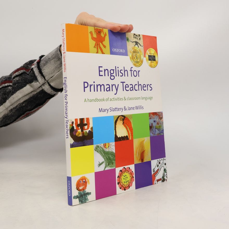Jane R. Jane Rosemary Willis English for primary teachers : a handbook of activities and classroom language