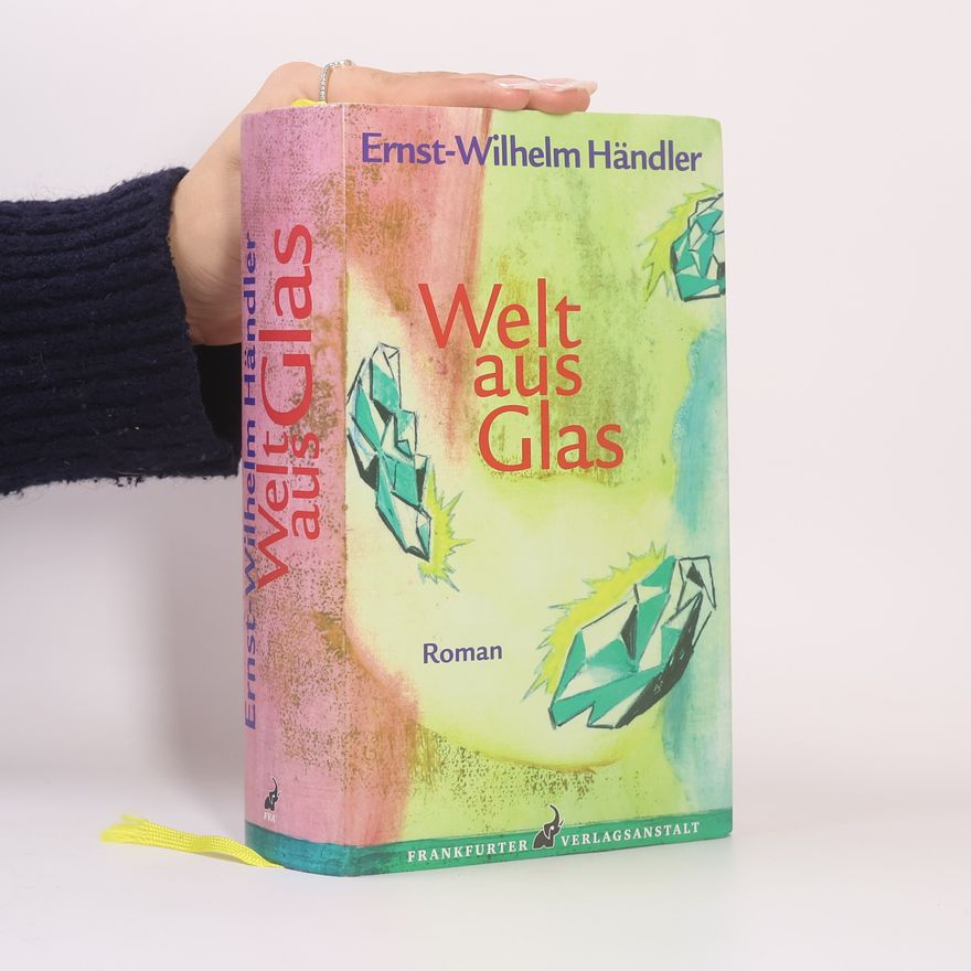 Ernst Wilhelm Händler Welt aus Glas